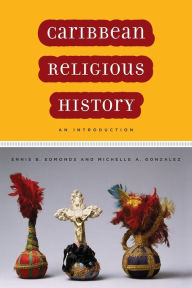 Title: Caribbean Religious History: An Introduction, Author: Ennis B. Edmonds