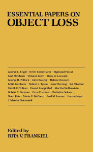 Title: Essential Papers on Object Loss, Author: Rita V. Frankiel