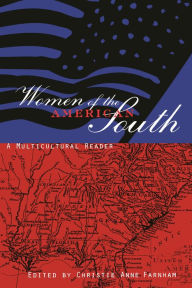 Title: Women of the American South: A Multicultural Reader, Author: Christie Anne Farnham