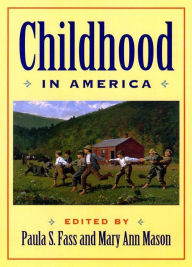 Title: Childhood in America, Author: Paula S. Fass