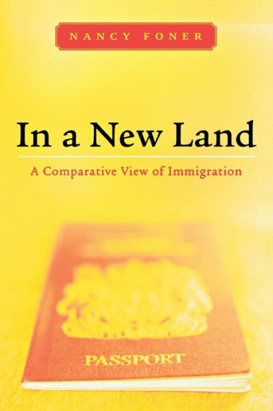 In a New Land: A Comparative View of Immigration / Edition 1