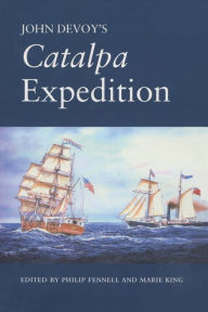 Title: John Devoy's Catalpa Expedition, Author: Philip Fennell