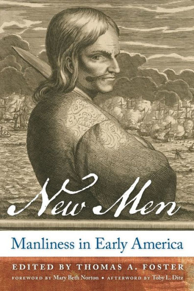 New Men: Manliness Early America