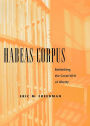 Habeas Corpus: Rethinking the Great Writ of Liberty