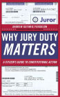 Why Jury Duty Matters: A Citizen's Guide to Constitutional Action