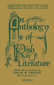 Title: An Anthology of Irish Literature (Vol. 1), Author: Richard Green