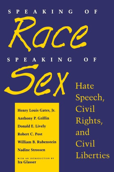 Speaking of Race, Sex: Hate Speech, Civil Rights, and Liberties