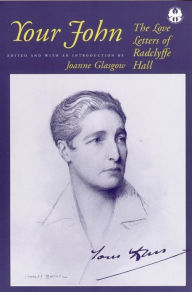 Title: Your John: The Love Letters of Radclyffe Hall, Author: Joanne Glasgow