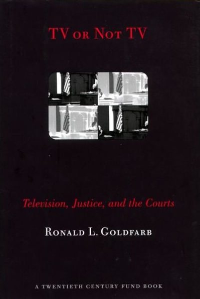 TV or Not TV: Television, Justice, and the Courts