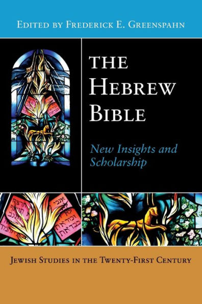 The Hebrew Bible: New Insights and Scholarship