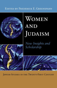 Title: Women and Judaism: New Insights and Scholarship, Author: Frederick E. Greenspahn