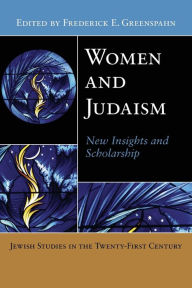 Title: Women and Judaism: New Insights and Scholarship, Author: Frederick E. Greenspahn