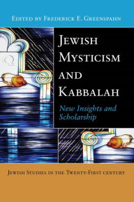 Title: Jewish Mysticism and Kabbalah: New Insights and Scholarship, Author: Frederick E Greenspahn