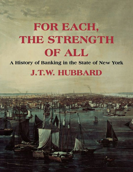 For Each the Strength of All: A History of Banking in New York State