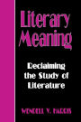 Literary Meaning: Reclaiming the Study of Literature