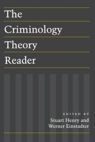 Title: The Criminology Theory Reader / Edition 1, Author: Stuart Henry