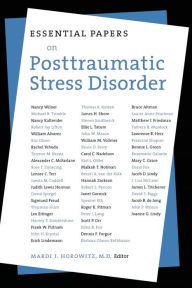 Title: Essential Papers on Post Traumatic Stress Disorder / Edition 1, Author: Mardi J. Horowitz