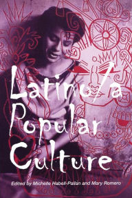 Title: Latino/a Popular Culture, Author: Michelle Habell-Pallan