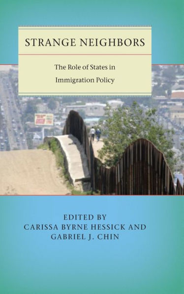 Strange Neighbors: The Role of States Immigration Policy