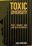 Title: Toxic Diversity: Race, Gender, and Law Talk in America, Author: Dan Subotnik