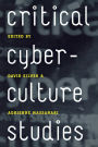 Critical Cyberculture Studies / Edition 1