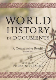 Title: World History in Documents: A Comparative Reader, 2nd Edition / Edition 2, Author: Peter N. Stearns