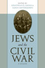 Jews and the Civil War: A Reader