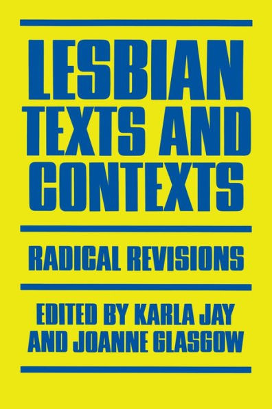 Lesbian Texts and Contexts: Radical Revisions / Edition 1