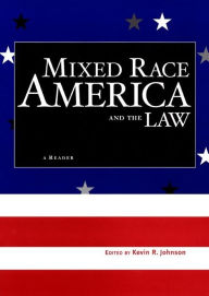 Title: Mixed Race America and the Law: A Reader, Author: Kevin R. Johnson