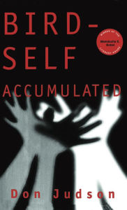 Title: Bird-Self Accumulated, Author: Don Judson