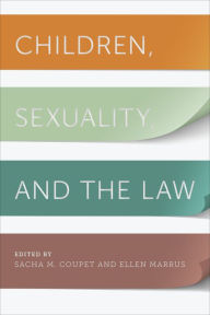 Title: Children, Sexuality, and the Law, Author: Sacha M. Coupet