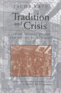 Tradition and Crisis: Jewish Society At the End of the Middle Ages