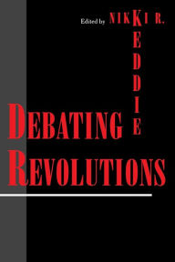 Title: Debating Revolutions / Edition 1, Author: Nikki R. Keddie