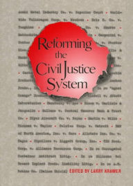 Title: Reforming the Civil Justice System, Author: Larry D. Kramer