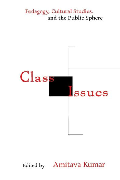 Class Issues: Pedagogy, Cultural Studies, and the Public Sphere