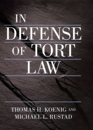 Title: In Defense of Tort Law, Author: Thomas Koenig
