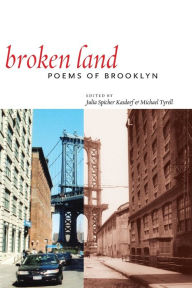 Title: Broken Land: Poems of Brooklyn, Author: Julia Spicher Kasdorf