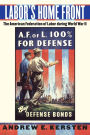 Labor's Home Front: The American Federation of Labor during World War II