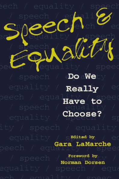 Speech and Equality: Do We Really Have to Choose? / Edition 1