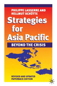 Title: Strategies for Asia Pacific / Edition 1, Author: Phillippe Lasserre