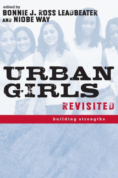 Urban Girls Revisited: Building Strengths / Edition 2