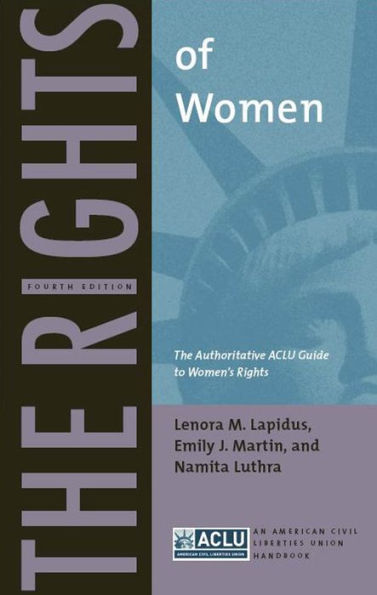 The Rights of Women: The Authoritative ACLU Guide to Women's Rights, Fourth Edition