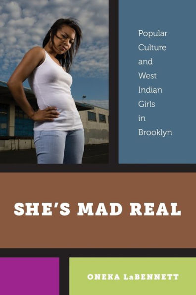 She's Mad Real: Popular Culture and West Indian Girls Brooklyn