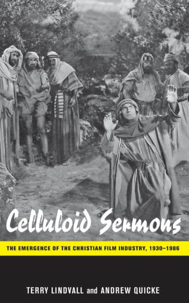 Celluloid Sermons: the Emergence of Christian Film Industry, 1930-1986