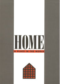 Title: Home: A Place in the World, Author: Arien Mack