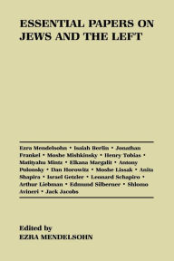 Title: Essential Papers on Jews and the Left, Author: Ezra Mendelsohn