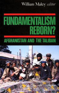 Title: Fundamentalism Reborn?: Afghanistan Under the Taliban, Author: William Maley