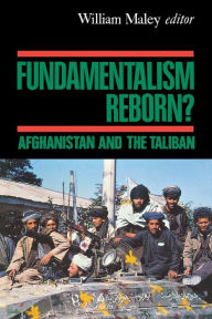 Title: Fundamentalism Reborn?: Afghanistan Under the Taliban, Author: William Maley