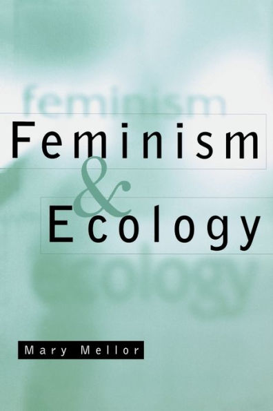 Feminism and Ecology: An Introduction / Edition 1