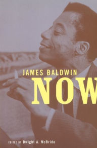 Title: James Baldwin Now, Author: Dwight McBride